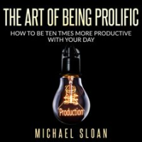 The_Art_of_Being_Prolific